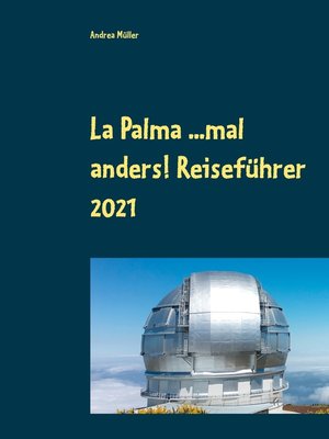 cover image of La Palma ...mal anders! Reiseführer 2021